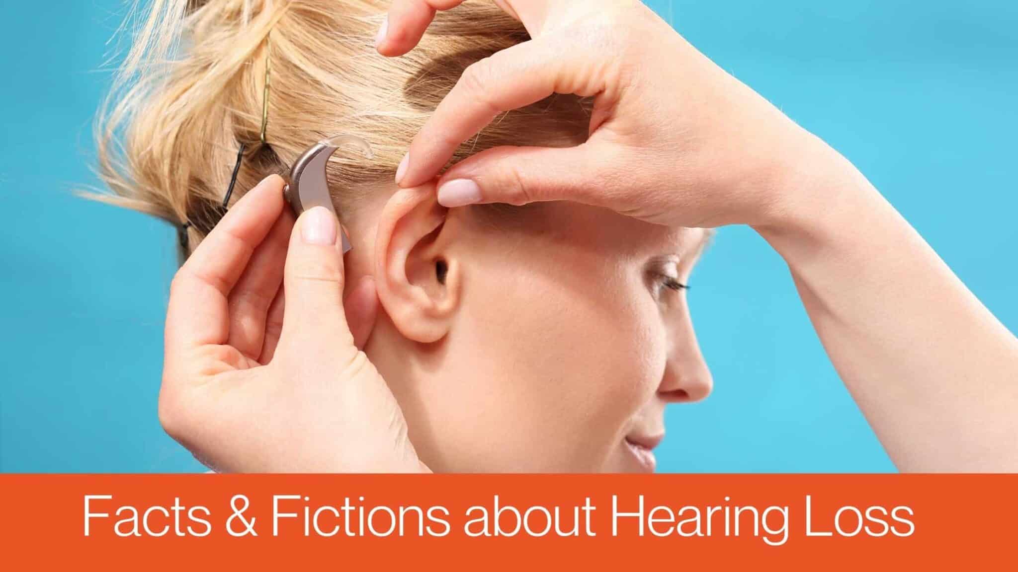 facts-fictions-about-hearing-loss-hear-for-you